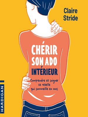 cover image of Chérir son ado intérieur
